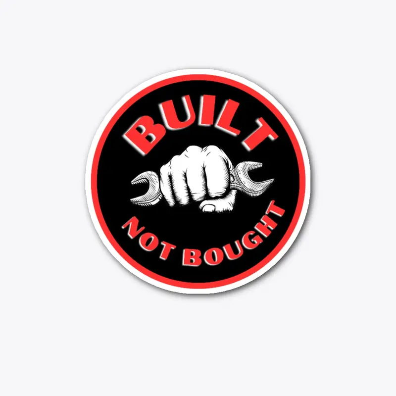 Built not Bought